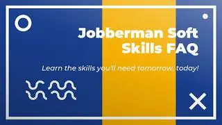 Frequently Asked Questions- Jobberman Soft Skills Training