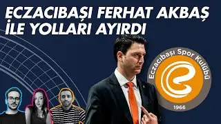 Eczacıbaşı Ferhat Akbaş ile Sezon Bitmeden Yolları Ayırdı