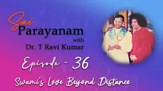 Episode 36 -- Swami’s Love Beyond Distance