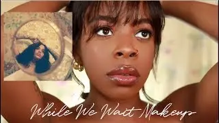KEHLANI'S WHILE WE WAIT INSPIRED MAKEUP | Nicolah Ann