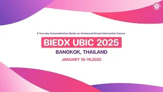 BIEDX Ultrasound Breast Intervention Course 2025 Bangkok Feedback and Highlights