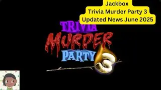 New Jackbox Trivia Murder Party 3 News | June 2025
