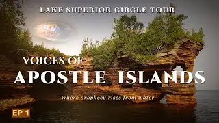 LAKE SUPERIOR CIRCLE TOUR  Apostle Islands