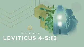 Leviticus 4-5:13 | The Sin Offering | Bible Study