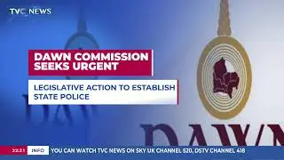 DAWN Commission Calls For Legislative Action To Establish State Police