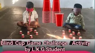 Blind Cup Game Challenge Activity L.K.G student # Ashok Genius Lps School