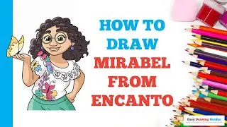 How to Draw Mirabel from Encanto: Easy Step by Step Drawing Tutorial for Beginners