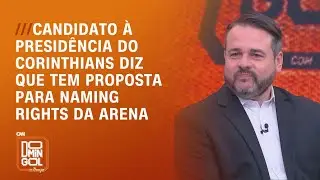 Andr&eacute; Castro diz que tem proposta para Naming Rights do est&aacute;dio do Corinthians | DOMINGOL