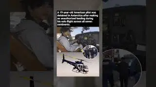 Arrested in Antarctica! 19-Year-Old Pilot Detained After Illegal Landing (True Story)