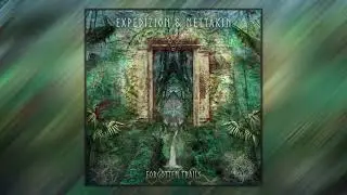 Expedizion & MettāKin  - Forgotten Trails [Full EP]