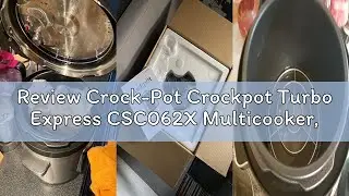 Review Crock-Pot Crockpot Turbo Express CSC062X Multicooker, 14 kookmogelijkheden in 1, stoven, stoo