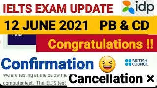 #CONFIRMED 12 JUNE 2021 IELTS EXAM PB & CD || #10 JUNE 2021 IELTS EXAM CONFIRMED || NO CANCELLATION