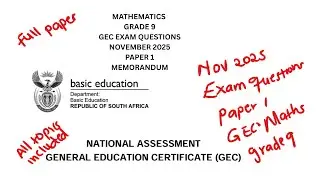 MATHEMATICS GRADE 9 I GEC EXAM QUESTIONS I NOVEMBER 2025 I PAPER 1 I  ALL TOPICS INCLUDED