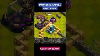PAINTER CHAMPION CHALLENGE  on Clash of clans #clashofclans
