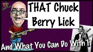 That Chuck Berry Lick And What You Can Do With It