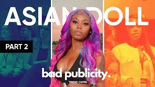 Asian Talks About Last moments With King Von | BAD PUBLICITY [PART 2]