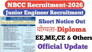 NBCC Junior Engineer Short Notice Out||योग्यता-Diploma & Degree||Total Post-59||Official Update
