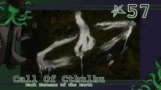 Call of Cthulhu - Escape Again - Part 57