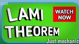 Lami Theorem | Just Mechanic
