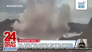 Taal emits ash, sulfur on restive weekend | 24 Oras Weekend