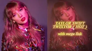 Taylor Swift Twixtor ( Hot )