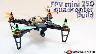 FPV mini 250 quadcopter build