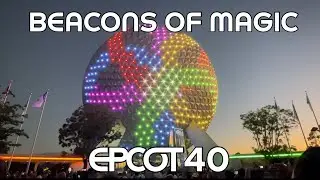 EPCOT 40th Anniversary Beacons Of Magic- FULL SHOW
