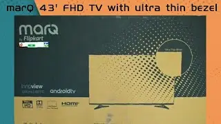 MarQ by Flipkart 108 cm (43) FHD LED Smart Android TV with Ultra Thin Bezel  (43SAFHD) - unboxing