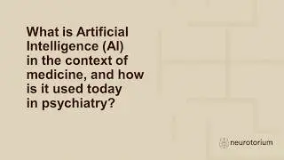 Artificial Intelligence (AI) Applications in Psychiatry