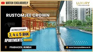 Rustomjee Crown Prabhadevi, Mumbai | Under Construction | Walkthrough Video.