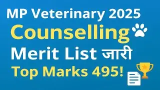 MP Veterinary Counselling 2025 🐾 Merit List Out! | Top Marks & Rank Analysis