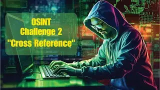OSINT CTF Challenge 2 Cross Reference Solved | Open Source Intelligence CTF Challenge