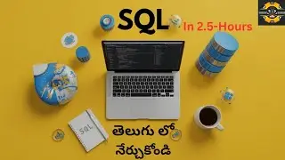 SQL Course in Telugu (from Beginner to Intermediate level).