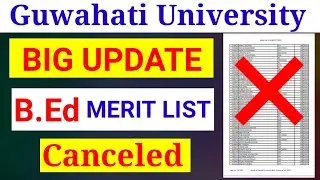 B.ED merit list 2021 Canceled/ Why Canceled bed merit list 2021 Guwahati university.