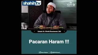 pacaran haram - Ustadz Khalid Basalamah