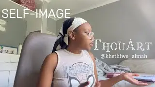 Episode 7 | Self Image Pt 3