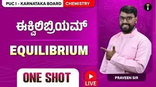 Equilibrium | One Shot | 1st PUC Chemistry | Karnataka Board