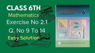Class 6th Math Ex 2.1 Question No 9 to 14 Solution | New Syallabus | PTBB.