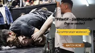 JIU-JITSU UPPER BODY POWER: Build Grip Strength, Framing Force & Core Control