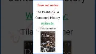 Books and Authors | The Pashtuns Book | A Contested History  | Tilak Devasher Books | writer #short