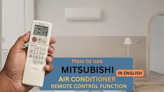 How to Use Mitsubishi AC Remote Control (Complete Demo in English)