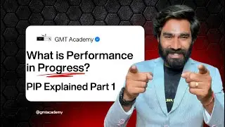 PIP Explained: What is Performance in Progress? | Part 1 | GMT Academy