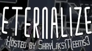 Eternalize Preview 1 By ShayLiksMeems3 (Me) And More