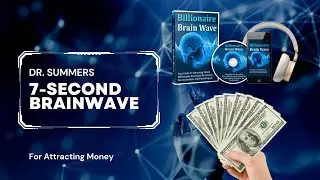 Dr. Summers 7-Second Brainwave For Attracting Money - Dr. summers Billionaire Brain Wave Reviews