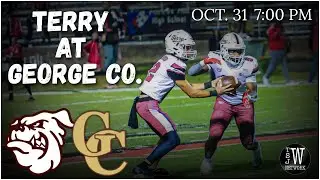 10.31.25: Terry (MS) at George County (MS) | Terry Bulldogs Football on TSJW Network