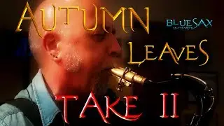 Live Saxophone Improvisation - Autumn leaves take 2 | Jazz Sax Solo [BluesaxUltimate]