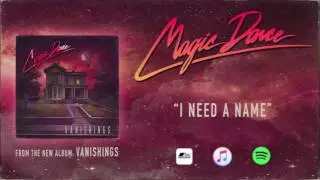 Magic Dance - I Need a Name [Official Audio]