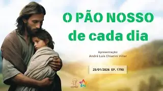25 de Janeiro: P&atilde;o Nosso com Andr&eacute; Luis Chiarini Villar | Epis&oacute;dio 1790
