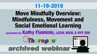 Therapro Webinar: Move Mindfully Overview  Mindfulness, Movement and Social Emotional Learning