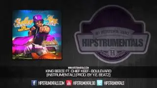 King Beece Ft. Chief Keef - Boulevard [Instrumental] (Prod. By Y.E. Beatz) + DOWNLOAD LINK